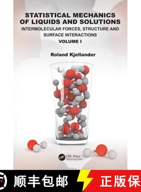 【3-4周达】Statistical Mechanics of Liquids and Solutions : Intermolecular Forces, Structure and Surf... [9781482244014]