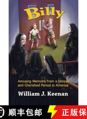 预订 Billy: Amusing Memoirs from a Unique and Cherished Period in America [9781639373352]