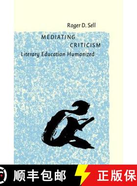 【3-4周达】Mediating Criticism: Literary Education Humanized [9789027225832]
