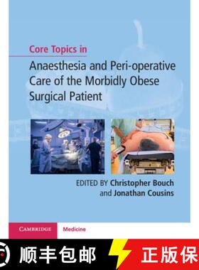 【3-4周达】Core Topics in Anaesthesia and Peri-operative Care of the Morbidly Obese Surgical Patient [9781107163287]