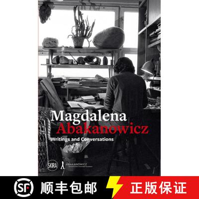 【3-4周达】Magdalena Abakanowicz: Writings and Conversations [9788857246390]