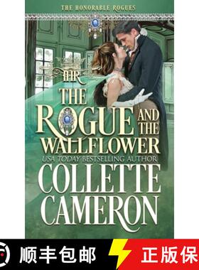 【3-4周达】The Rogue and the Wallflower: A Second Chance Redeemable Rogue and Wallflower Regency Romance [9781954307483]