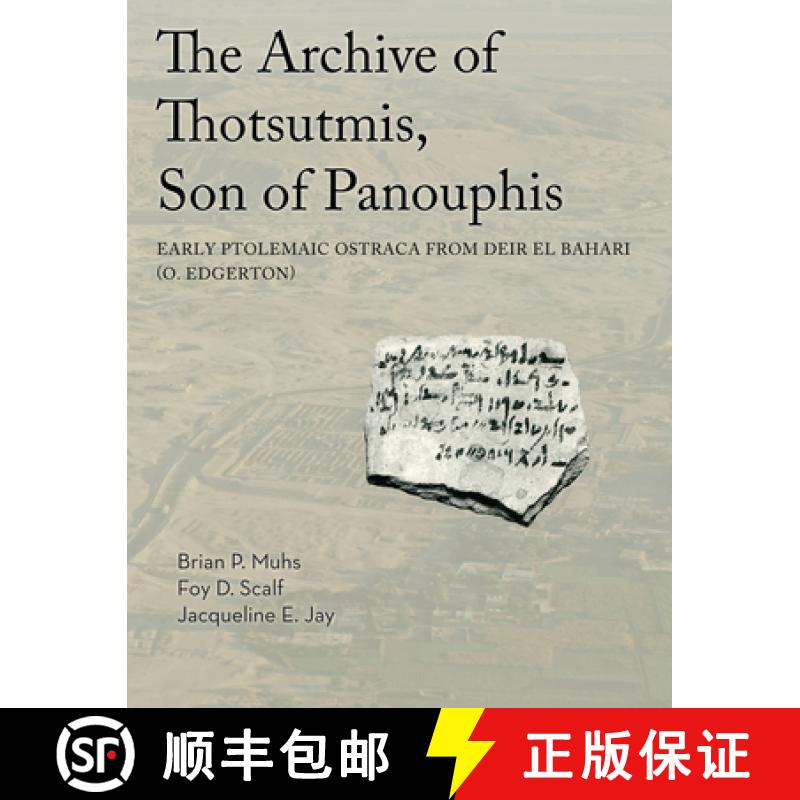 【3-4周达】The Archive of Thotsutmis, Son of Panouphis: Early Ptolemaic Ostraca from Deir El Bahari (... [9781614910671]