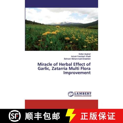 预订 Miracle of Herbal Effect of Garlic, Zatarria Multi Flora Improvement [9783659765995]