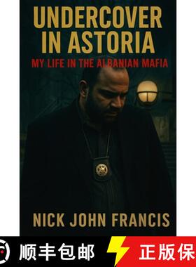 【3-4周达】Undercover in Astoria My Life in the Albanian Mafia [9798902148784]
