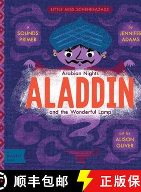 【3-4周达】Little Miss Scheherazade Arabian Nights, Aladdin and the Wonderful Lamp: A BabyLit Sounds ... [9781423645924]