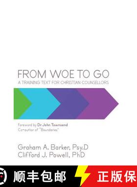 【3-4周达】From Woe to Go!: A Training Text for Christian Counsellors [9781452512686]