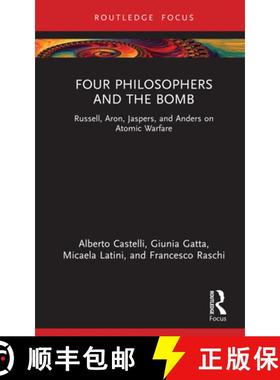 【3-4周达】Four Philosophers and the Bomb: Russell, Aron, Jaspers, and Anders on Atomic Warfare [9781032966267]