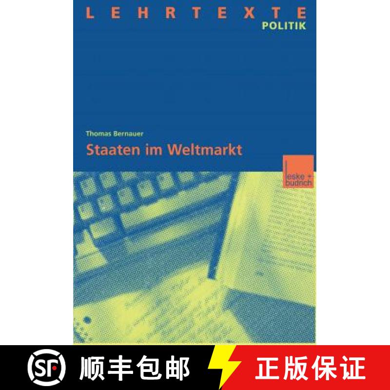 【3-4周达】Staaten im Weltmarkt : Zur Handlungsfähigkeit von Staaten trotz wirtschaftlicher Globalis... [9783810024985]