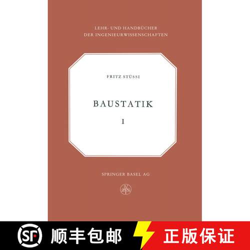 【3-4周达】Vorlesungen UEber Baustatik: Statisch Bestimmte Systeme -- Spannungsberechnung, Elastische... [9783034840316]