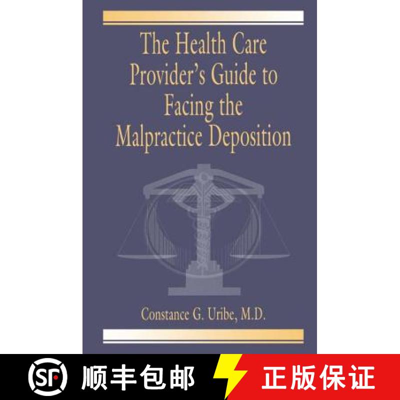 【3-4周达】The Health Care Provider's Guide to Facing the Malpractice Deposition [9781138443082]
