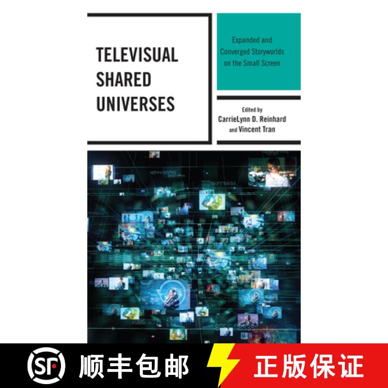 【3-4周达】Televisual Shared Universes : Expanded and Converged Storyworlds on the Small Screen [9781666915617]