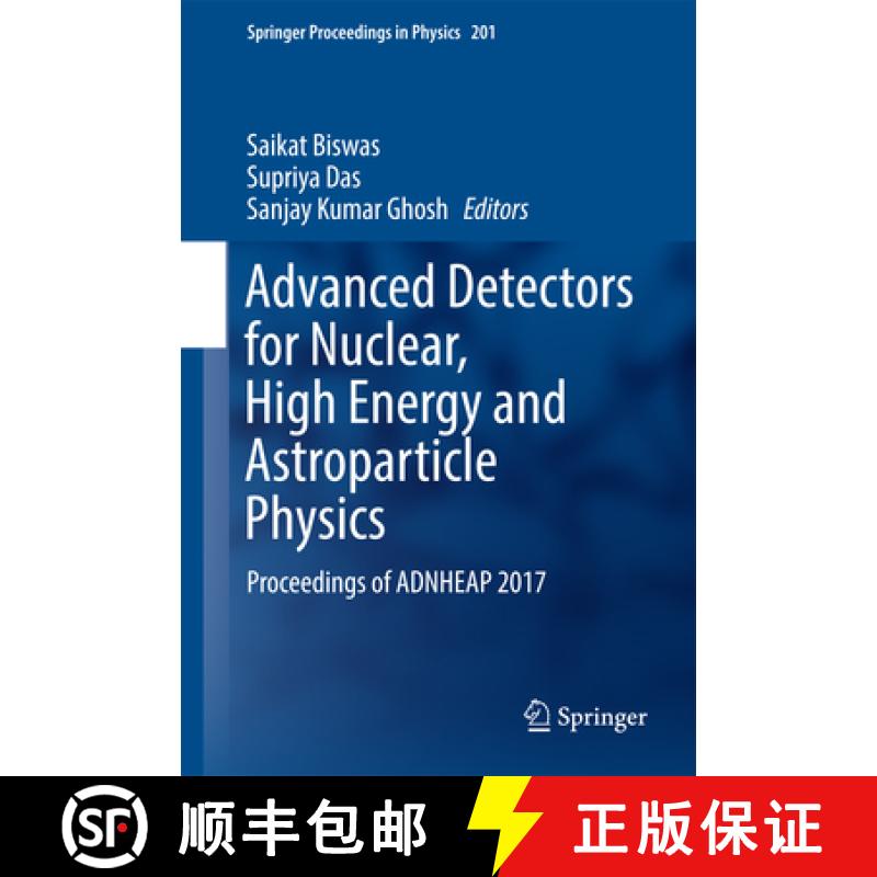 【3-4周达】Advanced Detectors for Nuclear, High Energy and Astroparticle Physics: Proceedings of Adnh... [9789811076640]