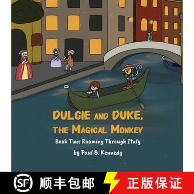 【3-4周达】Dulcie and Duke, the Magical Monkey: Book Two: Roaming Through Italy [9781961342026]