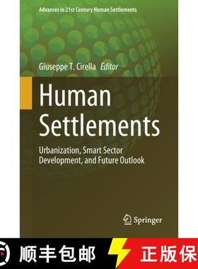 【3-4周达】Human Settlements : Urbanization, Smart Sector Development, and Future Outlook [9789811640339]
