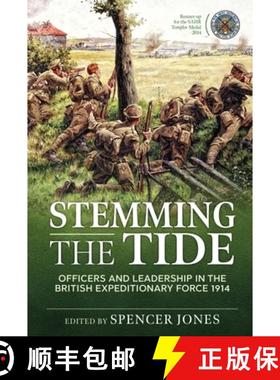 【3-4周达】Stemming the Tide Revised Edition: Officers and Leadership in the British Expeditionary Fo... [9781915070975]