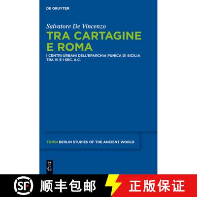 【3-4周达】精装 Tra Cartagine e Roma: I centri urbani dell’eparchia punica di Sicilia tra VI e I sec... [9783110290196]
