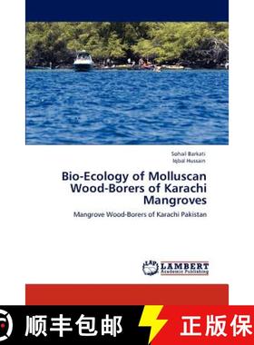 预订 Bio-Ecology of Molluscan Wood-Borers of Karachi Mangroves [9783845444055]