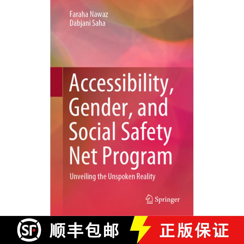 【3-4周达】Accessibility, Gender, and Social Safety Net Program : Unveiling the Unspoken Reality [9789819752140]