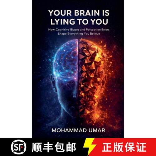 【3-4周达】Your Brain Is Lying to You : How Cognitive Biases and Perception Errors Shape Everything Y... [9798233890970]