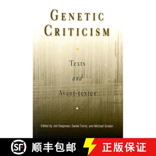 【3-4周达】精装 Genetic Criticism – Texts and Avant–textes [9780812237771]