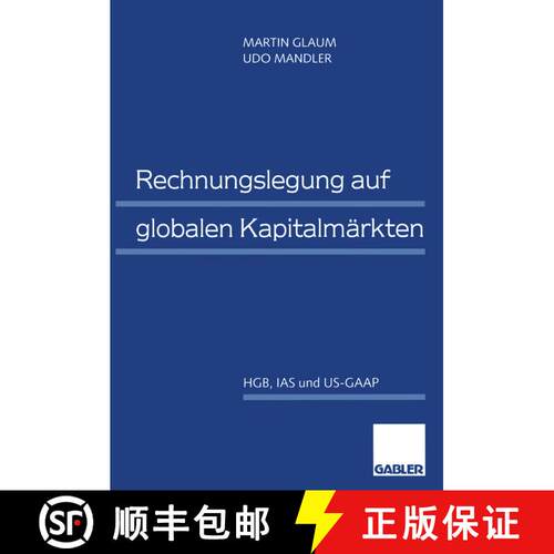 【3-4周达】Rechnungslegung auf globalen Kapitalmärkten: HGB, IAS und US-GAAP (Softcover reprint of t... [9783409122122]