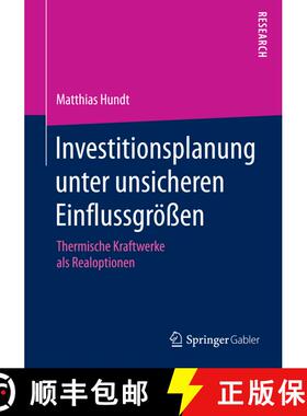 【3-4周达】Investitionsplanung unter unsicheren Einflussgroessen: Thermische Kraftwerke als Realoptionen [9783658083373]