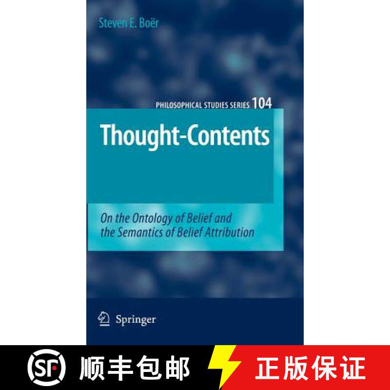 【3-4周达】Thought-Contents : On the Ontology of Belief and the Semantics of Belief Attribution [9781402050848]