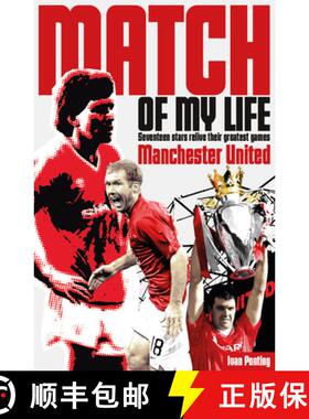 【3-4周达】Manchester United Match of My Life: Seventeen Stars Relive Their Greatest Games [9781908051684]