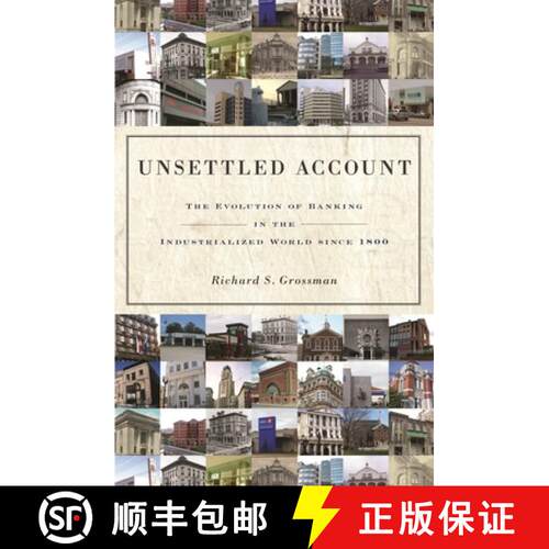 【3-4周达】Unsettled Account – The Evolution of Banking in the Industrialized World since 1800 [9780691202785]