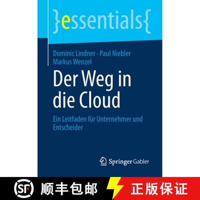 【3-4周达】Der Weg in die Cloud : Ein Leitfaden für Unternehmer und Entscheider [9783658291006]
