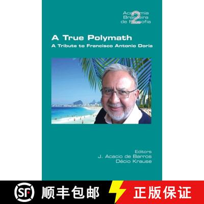 【3-4周达】A True Polymath: A Tribute to Francisco Antonio Doria [9781848903517]