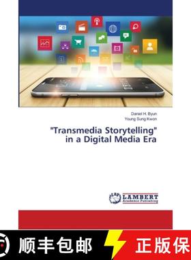 【3-4周达】Transmedia Storytelling in a Digital Media Era [9783659551383]
