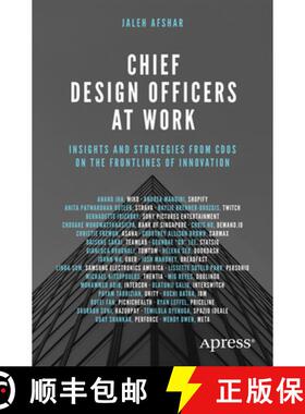【3-4周达】Chief Design Officers at Work : Insights and Strategies from CDOs on the Frontlines of Inn... [9798868811364]