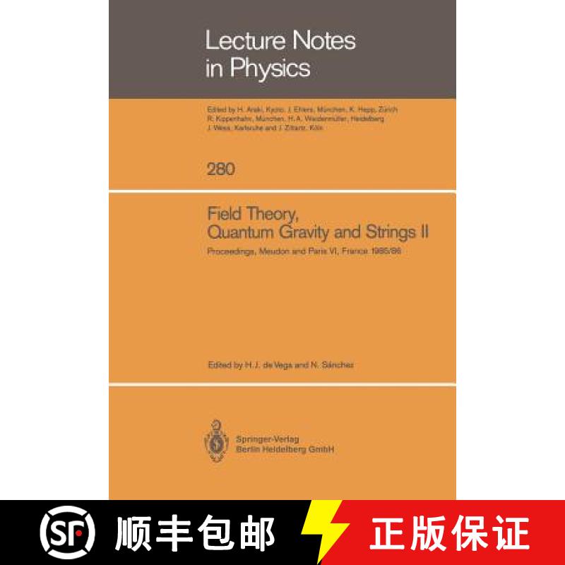 【3-4周达】Field Theory, Quantum Gravity and Strings II: Proceedings of a Seminar Series Held at DAPH... [9783662136492]