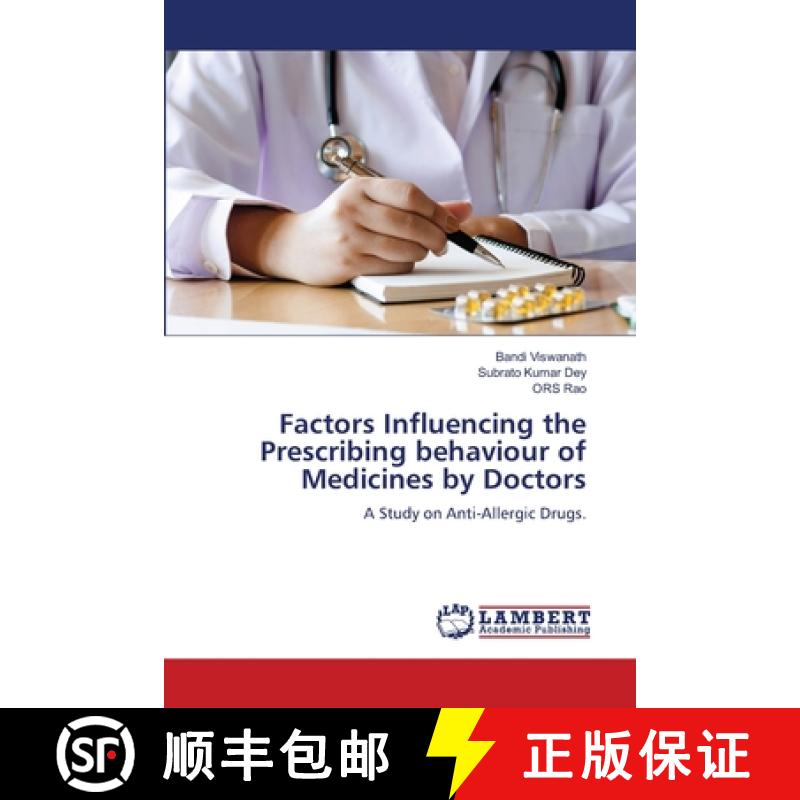 【2-3周达】Factors Influencing the Prescribing behaviour of Medicines by Doctors [9786206751885]