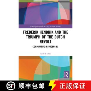 Frederik 9780367537227 Insurgencies 4周达 Dutch and Hendrik Comparative the Revolt Triumph