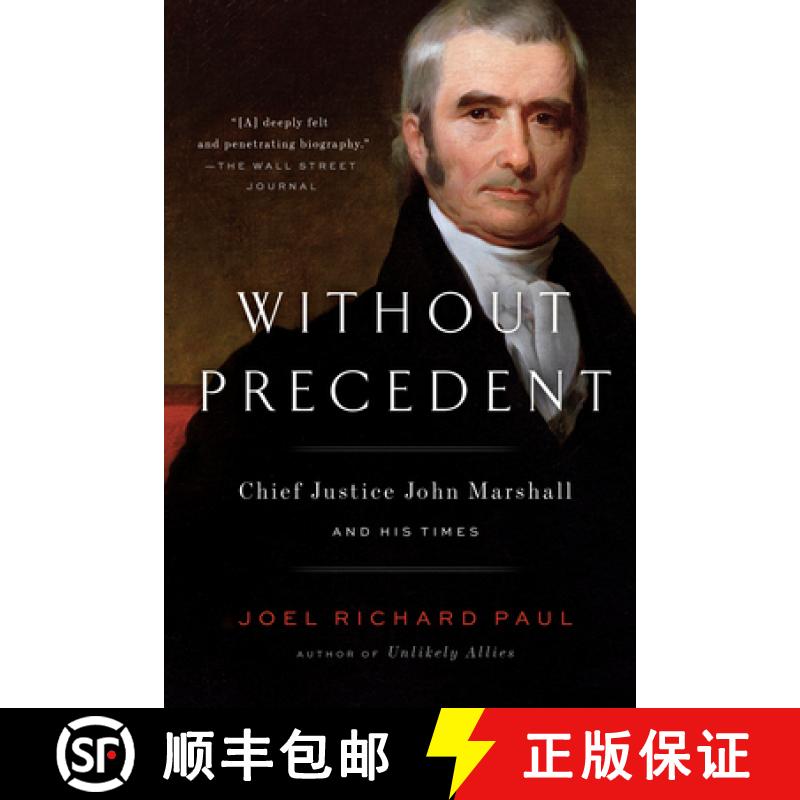 【2-3周达】Without Precedent: Chief Justice John Marshall and His Times [9780525533283]