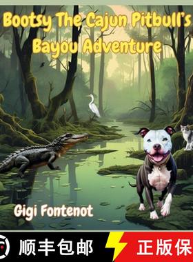 【3-4周达】Bootsy The Cajun Pitbull's Bayou Adventure [9798218597443]