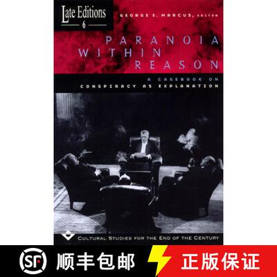 【3-4周达】Paranoia Within Reason, Volume 6: A Casebook on Conspiracy as Explanation [9780226504582]