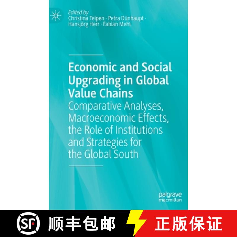 【2-3周达】Economic and Social Upgrading in Global Value Chains: Comparative Analyses, Macroeconomic ... [9783030873196]