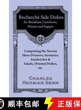 【3-4周达】Recherche´ Side Dishes for Breakfast, Luncheon, Dinner and Supper - Comprising the Newest... [9781528702027]