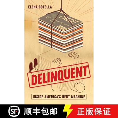【3-4周达】Delinquent: Inside America's Debt Machine (First Edition) [9780520380356]