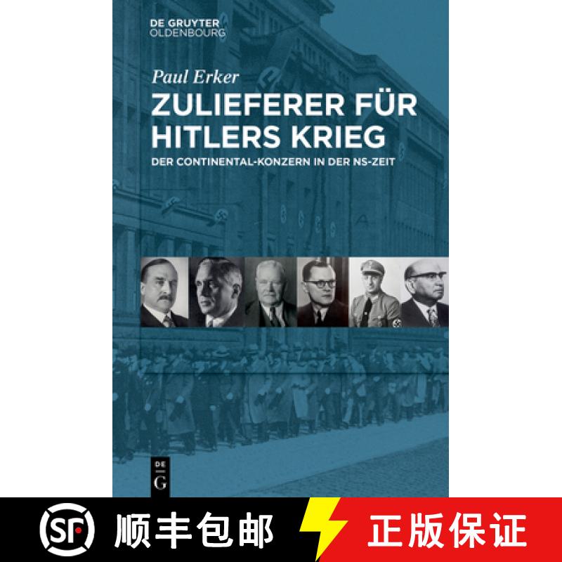 【3-4周达】Zulieferer Für Hitlers Krieg: Der Continental-Konzern in Der Ns-Zeit [9783110642209]