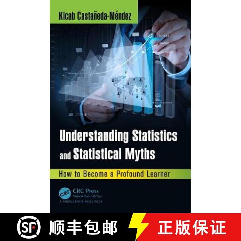 【3-4周达】Understanding Statistics and Statistical Myths : How to Become a Profound Learner [9781498727457]