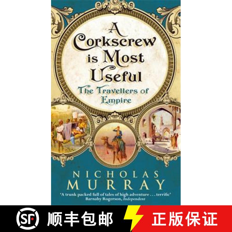 【2-3周达】A Corkscrew Is Most Useful: The Travellers of Empire [9780349119267]