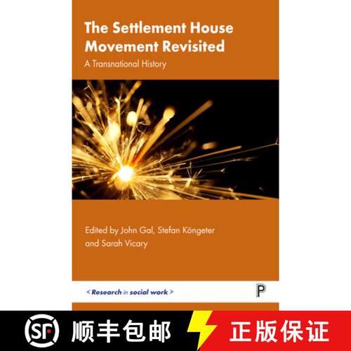 【2-3周达】精装 The Settlement House Movement Revisited – A Transn ational History [9781447354239]