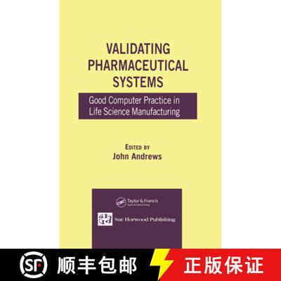 【3-4周达】精装 Validating Pharmaceutical Systems: Good Computer Practice in Life Science Manufacturing [9780849323249]