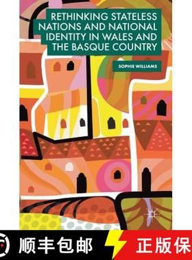 【3-4周达】Rethinking Stateless Nations and National Identity in Wales and the Basque Country [9783319914084]