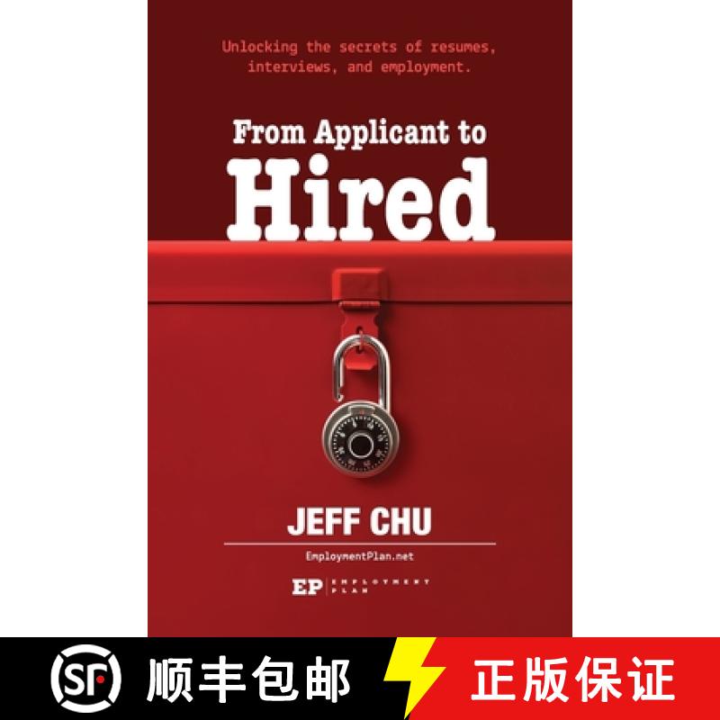 【3-4周达】From Applicant to Hired: Unlocking the Secrets of Resumes, Interviews, and Employment [9781952689079]